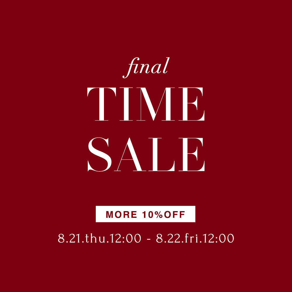 【FINAL TIME SALE】24時間限定の最終タイムセールがスタート！