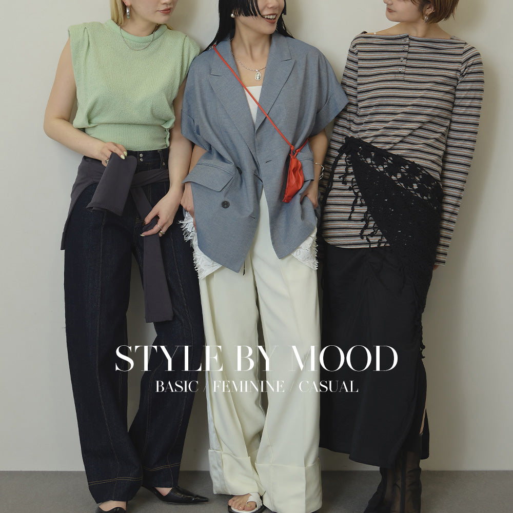 STYLE BY MOOD　- Ameriスタッフが着こなす3つのムードスタイル -